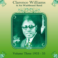 Clarence Williams & His Washboard Band - Clarence Williams & His Washboard Band 1933 - 35, Vol. 3