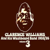 Clarence Williams & His Washboard Band - Clarence Williams and His Washboard Band 1933-35, Vol. 3