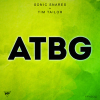 Sonic Snares & Tim Tailor - ATBG