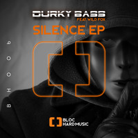 Durky Bass - Silence EP