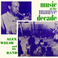 Alex Welsh And His Dixielanders - Music Of The Mauve