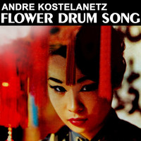 Andre Kostelanetz - Flower Drum Song