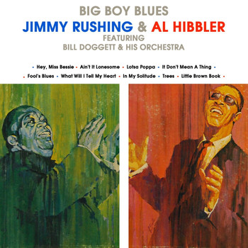 Jimmy Rushing and Al Hibbler featuring Bill Doggett & His Orchestra - Big Boy Blues