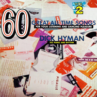 Dick Hyman - 60 Great All Time Songs, Vol. 2