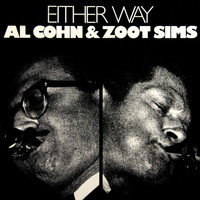 Al Cohn and Zoot Sims - Either Way