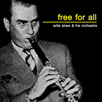 Artie Shaw & His Orchestra - Free For All