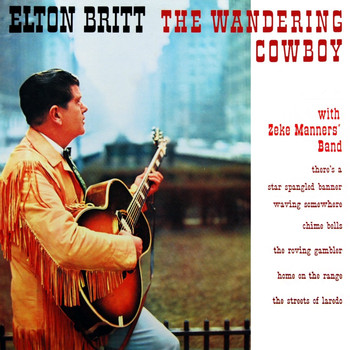 Elton Britt - The Wandering Cowboy