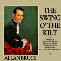 Allan Bruce - The Swing O' The Kilt