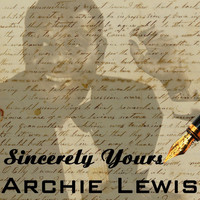 Archie Lewis - Sincerely Yours