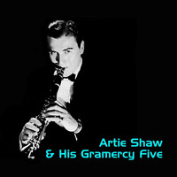 Artie Shaw & His Gramercy Five - Artie Shaw & His Gramercy Five