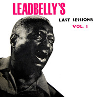 Leadbelly - Leadbelly's Last Sessions, Vol. 1