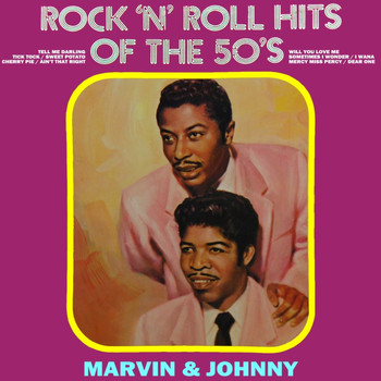 Marvin & Johnny - Rock 'N' Roll Hits Of The 50's