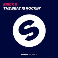 Erick E - The Beat Is Rockin'