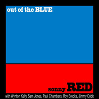 Sonny Red featuring Wynton Kelly, Sam Jones, Paul Chambers, Roy Brooks and Jimmy Cobb - Out Of The Blue