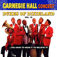 Dukes of Dixieland - Carnegie Hall Concert, Vol. 10