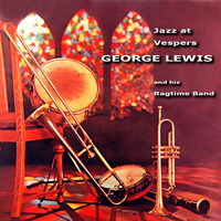 George Lewis And His Ragtime Band - Jazz At The Vespers