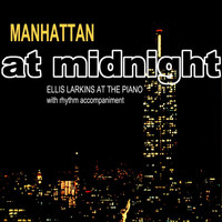 Ellis Larkins - Manhattan At Midnight