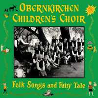 Obernkirchen Children's Choir - Folk Songs And Fairy Tale