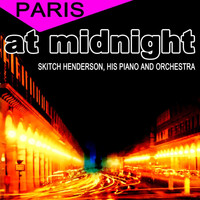 Skitch Henderson And His Orchestra - Paris At Midnight