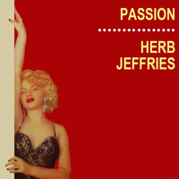 HERB JEFFRIES - Passion