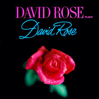 David Rose - David Rose Plays David Rose