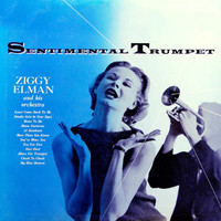 Ziggy Elman & His Orchestra - Sentimental Trumpet