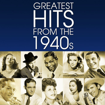 Various Artists - Greatest Hits From The 1940's