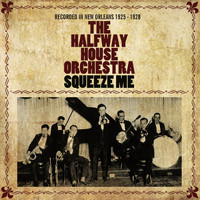 The Halfway House Orchestra - Squeeze Me