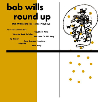 Bob Wills & his Texas Playboys - Round Up