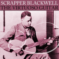 Scrapper Blackwell - The Virtuoso Guitar