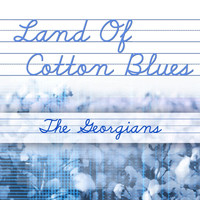 The Georgians - Land Of Cotton Blues