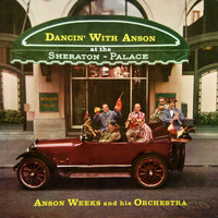 Anson Weeks & His Orchestra - Dancin' With Anson