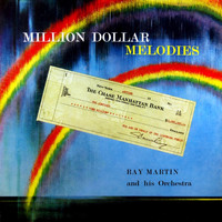 Ray Martin & His Orchestra - Million Dollar Melodies