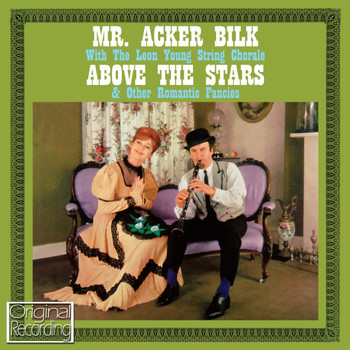 Mr Acker Bilk and The Leon Young Strings Chorale - Above The Stars