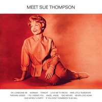 SUE THOMPSON - Meet Sue Thompson