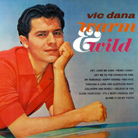 Vic Dana - Warm & Wild