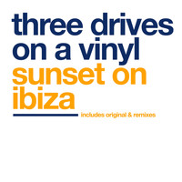 Three Drives On A Vinyl - Sunset On Ibiza
