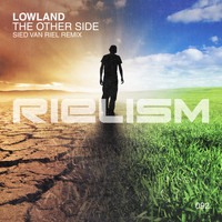 Lowland - The Other Side (Sied van Riel Remix)