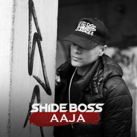 Shide Boss / - Aaja