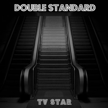 Double Standard / - TV Star