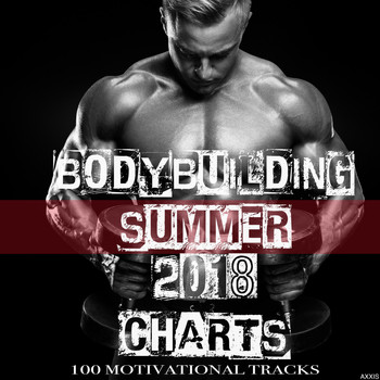 Various Artists - Bodybuilding Summer 2018 Charts: 100 Motivational Tracks