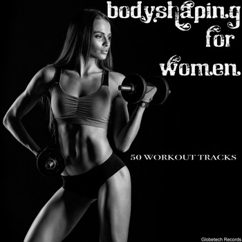 Various Artists - Bodyshaping for Women: 50 Workout Tracks