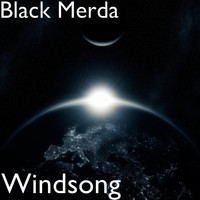 Black Merda - Windsong