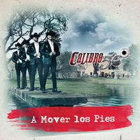 Calibre 50 - A Mover Los Pies