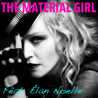 Élan Noelle / - The Material Girl