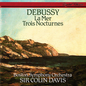 Sir Colin Davis - Debussy: La Mer; Nocturnes