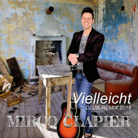 Mirco Clapier - Vielleicht (Club-Remix 2018)