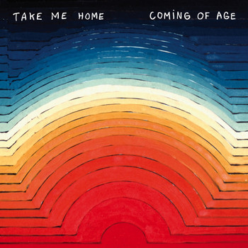 Take Me Home - Coming of Age