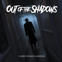 Christopher Gordon - Out of the Shadows (Original Soundtrack)