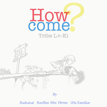 Tribe Lo-ki / - How Come